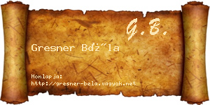 Gresner Béla névjegykártya